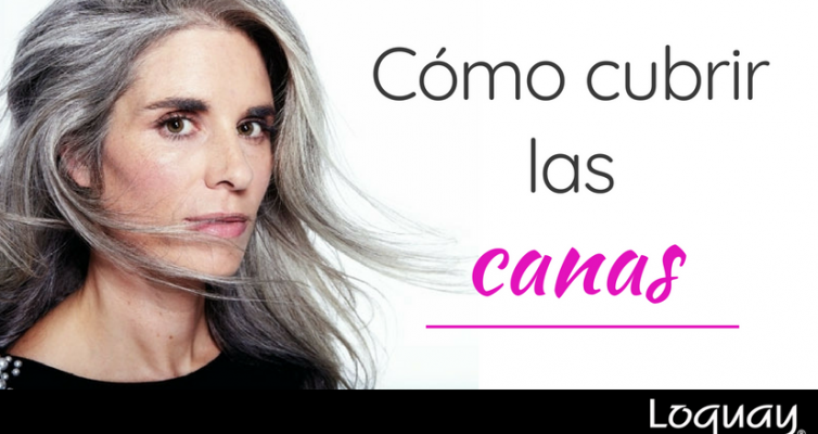 como cubrir canas