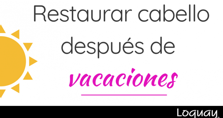 restaurar cabello despues de vacaciones