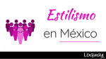 Estilismo en México