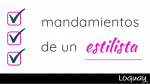 Mandamientos de un estilista