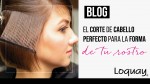 El Corte de Cabello Perfecto para la Forma de tu Rostro