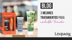 3 mejores tratamientos para cabello teñido